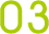 03
